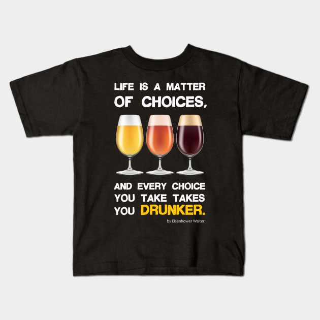 Life is a matter of choices, and every choice you take takes you... Kids T-Shirt by Pannolinno